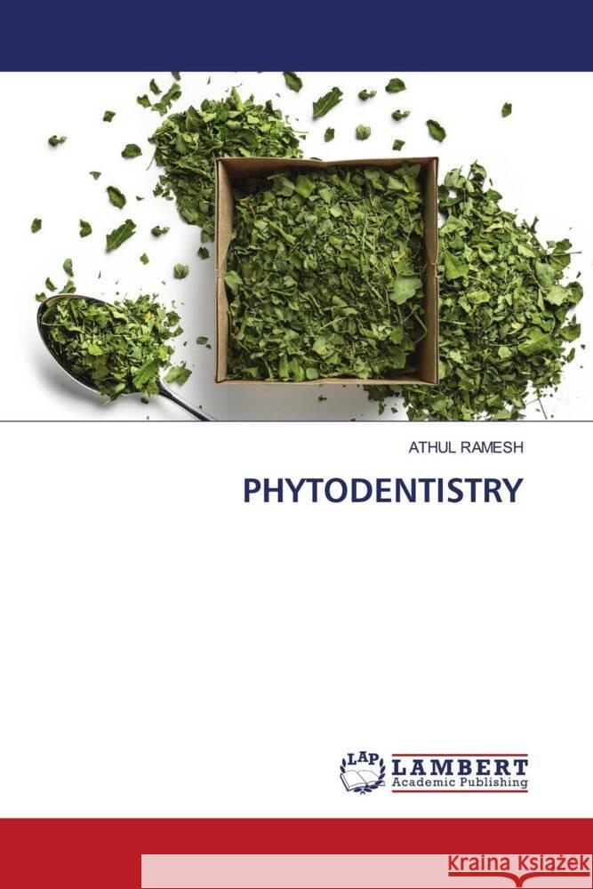 PHYTODENTISTRY RAMESH, ATHUL 9786200431004