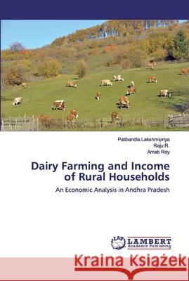 Dairy Farming and Income of Rural Households Lakshmipriya, Patibandla 9786200431516