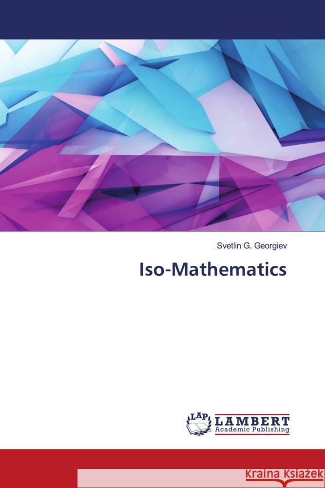 Iso-Mathematics Georgiev, Svetlin G. 9786200431691 LAP Lambert Academic Publishing