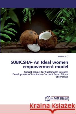 SUBICSHA- An Ideal women empowerment model M. C., Abhinav 9786200432261 LAP Lambert Academic Publishing