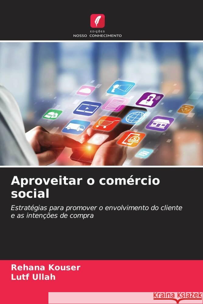 Aproveitar o comércio social Kouser, Rehana, Ullah, Lutf 9786200435194 Edições Nosso Conhecimento