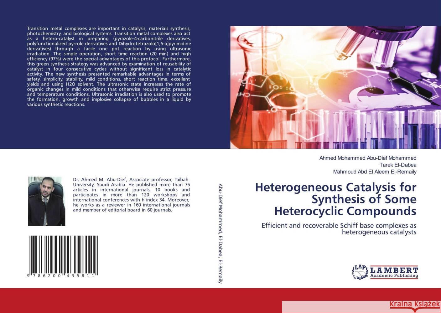 Heterogeneous Catalysis for Synthesis of Some Heterocyclic Compounds Abu-Dief Mohammed, Ahmed Mohammed, El-Dabea, Tarek, El-Remaily, Mahmoud Abd El Aleem 9786200435811