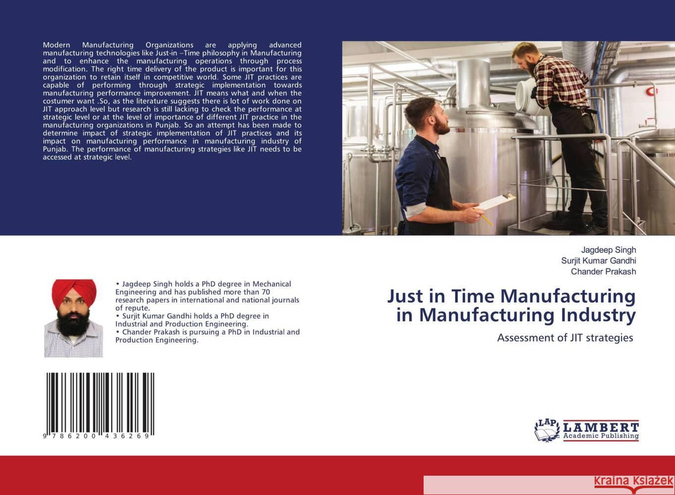 Just in Time Manufacturing in Manufacturing Industry Singh, Jagdeep, Gandhi, Surjit Kumar, Prakash, Chander 9786200436269 LAP Lambert Academic Publishing