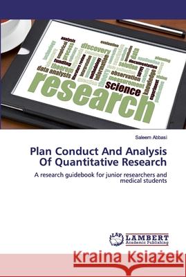 Plan Conduct And Analysis Of Quantitative Research Abbasi, Saleem 9786200436573