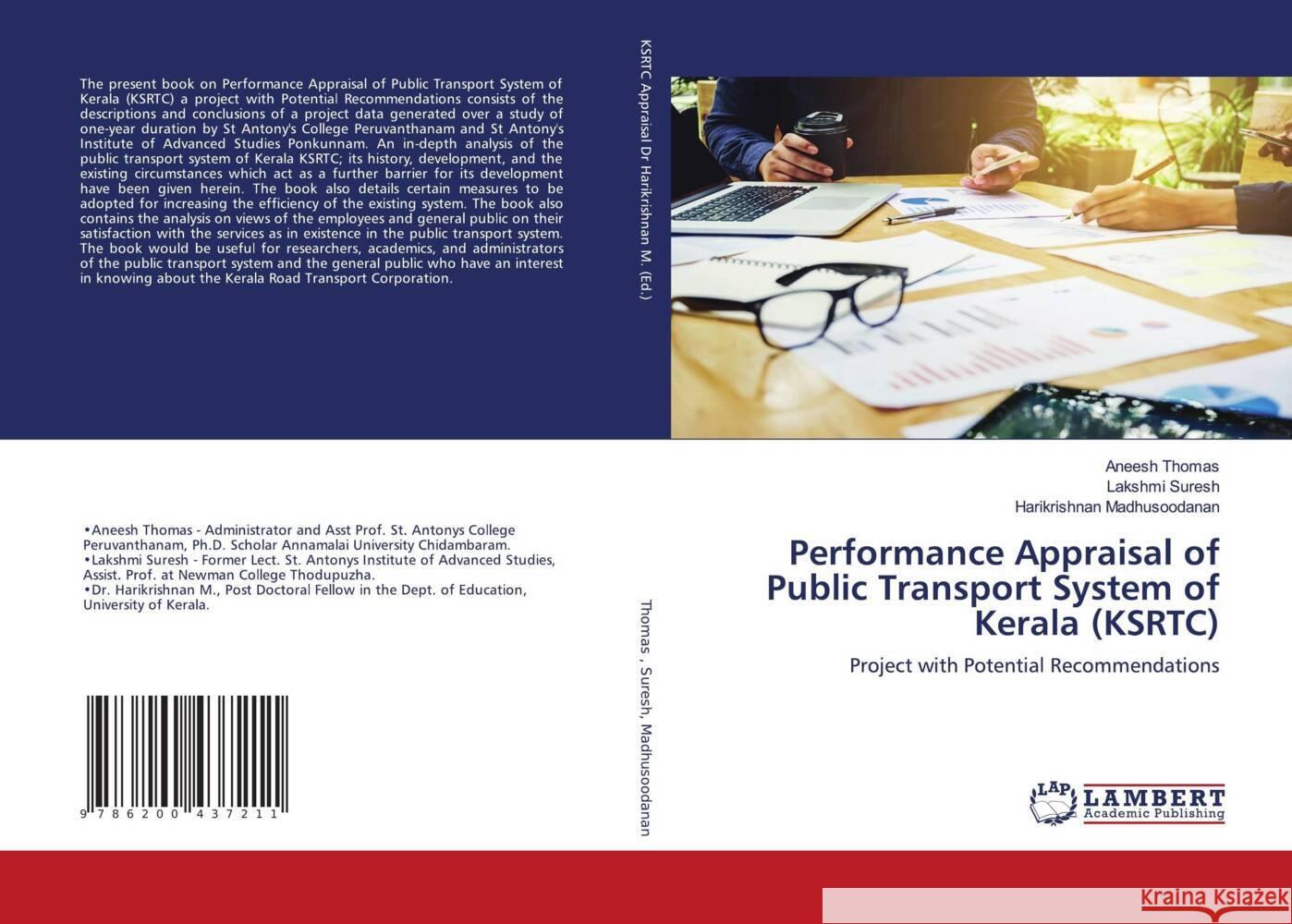 Performance Appraisal of Public Transport System of Kerala (KSRTC) Thomas, Aneesh, Suresh, Lakshmi, Madhusoodanan, Harikrishnan 9786200437211