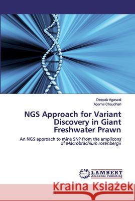 NGS Approach for Variant Discovery in Giant Freshwater Prawn Agarwal, Deepak 9786200440051 LAP Lambert Academic Publishing