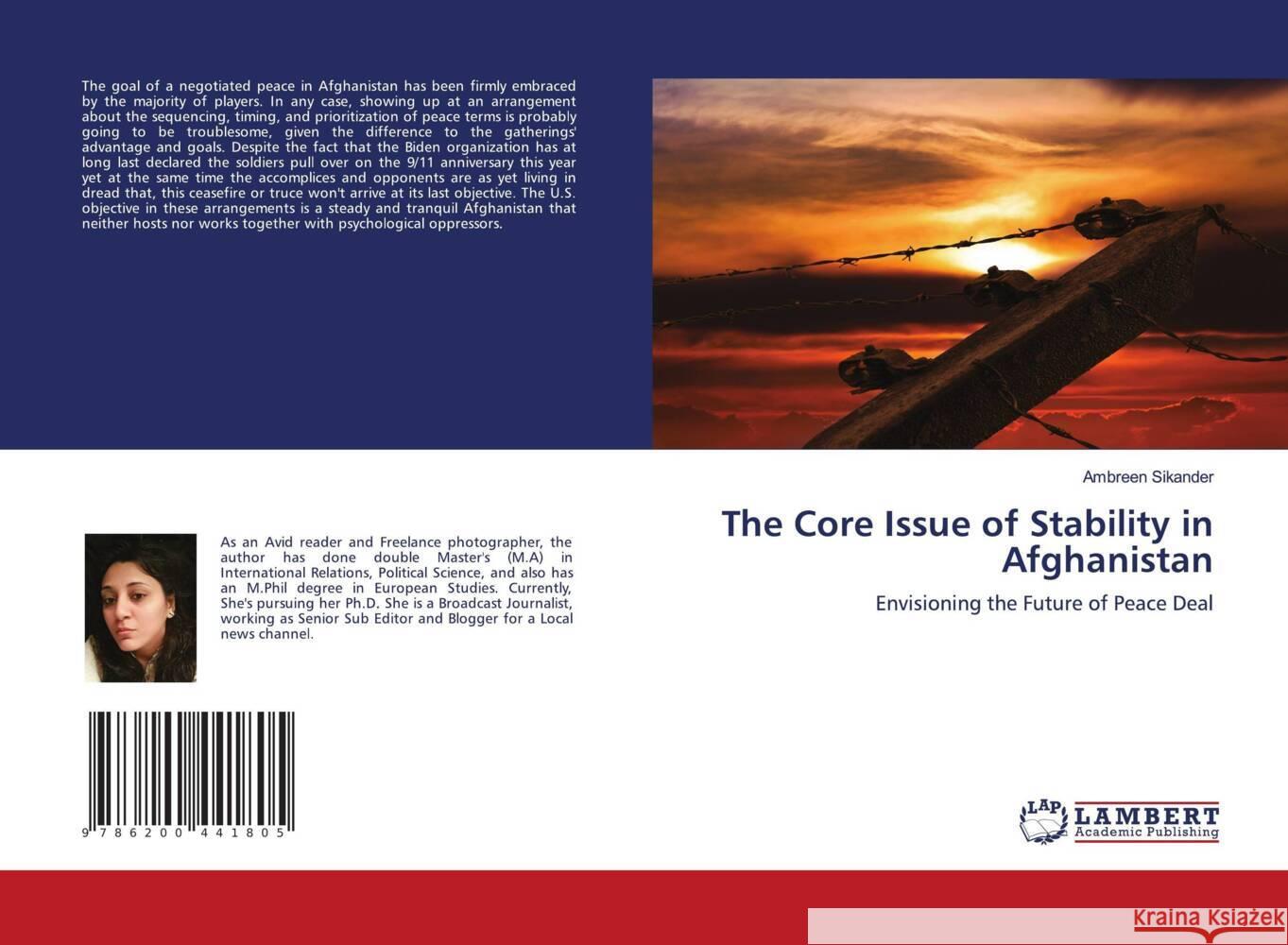 The Core Issue of Stability in Afghanistan Sikander, Ambreen 9786200441805