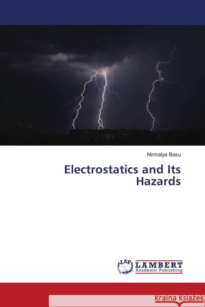 Electrostatics and Its Hazards Basu, Nirmalya 9786200442390