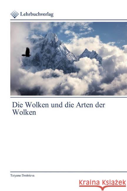 Die Wolken und die Arten der Wolken Dmitrieva, Tatyana 9786200446077