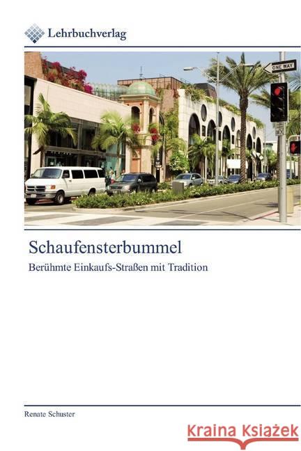 Schaufensterbummel : Berühmte Einkaufs-Straßen mit Tradition Schuster, Renate 9786200446213 Lehrbuchverlag