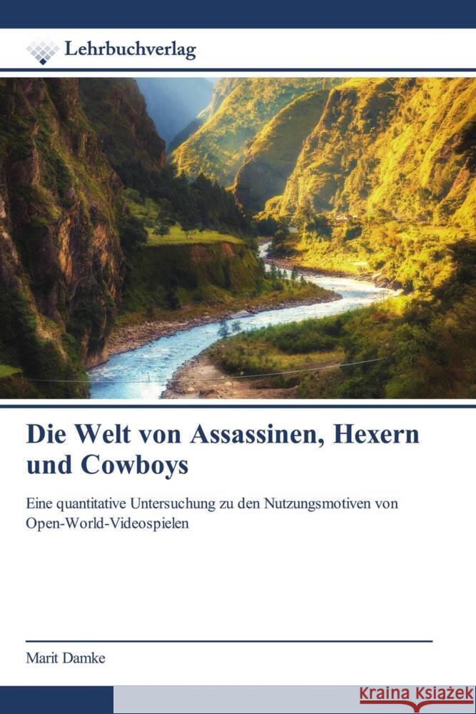 Die Welt von Assassinen, Hexern und Cowboys Damke, Marit 9786200447005