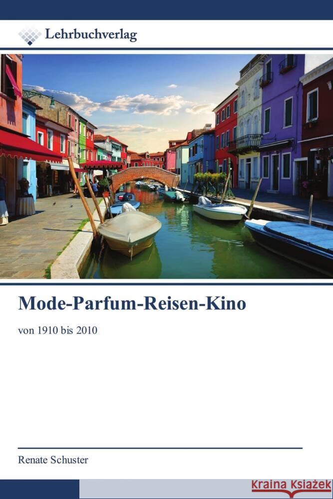 Mode-Parfum-Reisen-Kino Schuster, Renate 9786200447388 Lehrbuchverlag