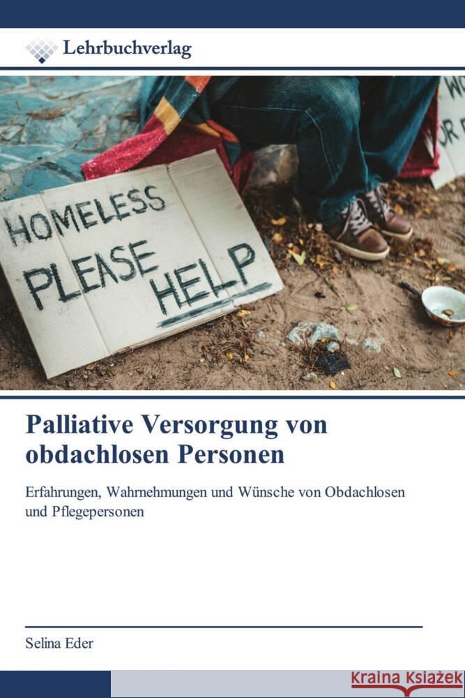 Palliative Versorgung von obdachlosen Personen Eder, Selina 9786200449702