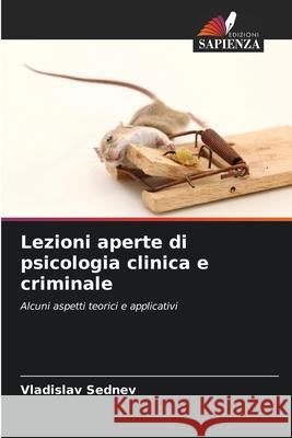 Lezioni aperte di psicologia clinica e criminale Sednev, Vladislav 9786200450708