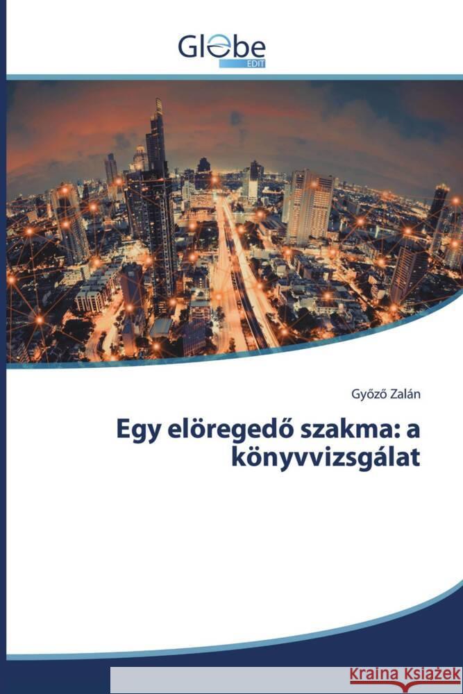 Egy elöregedö szakma: a könyvvizsgálat Zalán, Gyözö 9786200453341 GlobeEdit