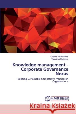 Knowledge management - Corporate Governance Nexus Mazhazhate, Charles 9786200454751