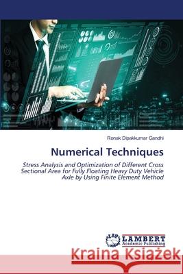 Numerical Techniques Ronak Dipakkumar Gandhi 9786200455123