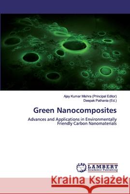 Green Nanocomposites Ajay Kumar Mishr Deepak Pathania 9786200456274