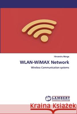 WLAN-WiMAX Network Himanshu Monga 9786200457196