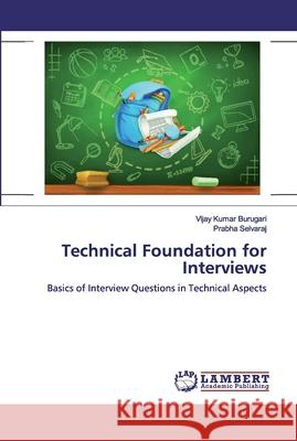 Technical Foundation for Interviews Burugari, Vijay Kumar 9786200472977 LAP Lambert Academic Publishing