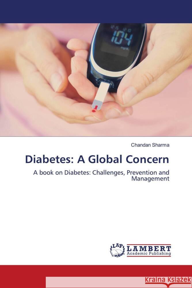 Diabetes: A Global Concern Sharma, Chandan 9786200474452