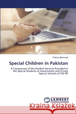 Special Children in Pakistan Fatima Mahmood 9786200475671 LAP Lambert Academic Publishing