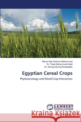 Egyptian Cereal Crops Soliman Mohammed, Manar Alaa 9786200478177 LAP Lambert Academic Publishing