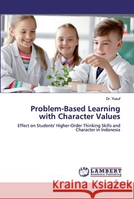 Problem-Based Learning with Character Values Yusuf 9786200479334