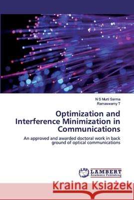 Optimization and Interference Minimization in Communications S. Murti Sarma, N. 9786200480934 LAP Lambert Academic Publishing