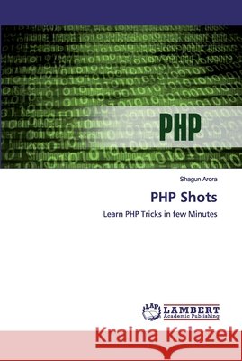 PHP Shots Arora, Shagun 9786200482549