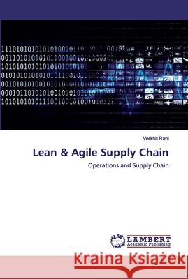 Lean & Agile Supply Chain Rani, Verkha 9786200484703