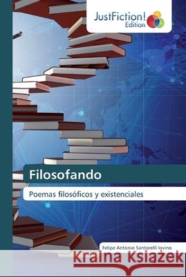 Filosofando Felipe Antonio Santorelli Iovino 9786200488046