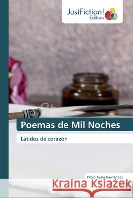 Poemas de Mil Noches Ayala Hernandez, Pablo 9786200488268 JustFiction Edition