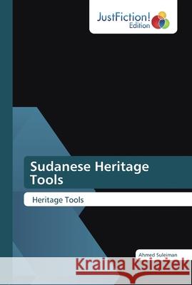 Sudanese Heritage Tools Ahmed Suleiman 9786200488275