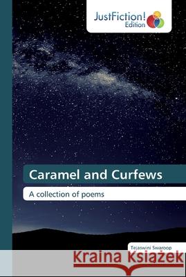 Caramel and Curfews Tejaswini Swaroop 9786200489241 Justfiction Edition