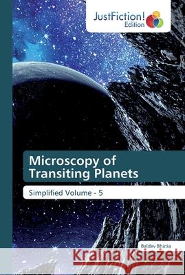 Microscopy of Transiting Planets Bhatia, Baldev 9786200489289 JustFiction Edition