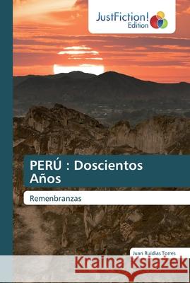 Perú: Doscientos Años Ruidias Torres, Juan 9786200489753
