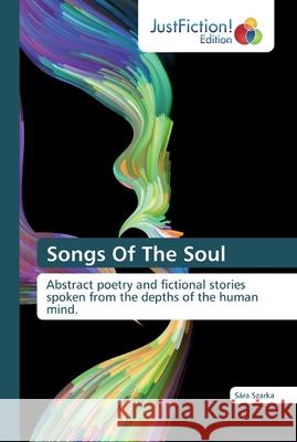 Songs Of The Soul Szarka, Sára 9786200490445