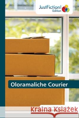 Oloramaliche Courier Cesar Alejandro Sanche 9786200490544