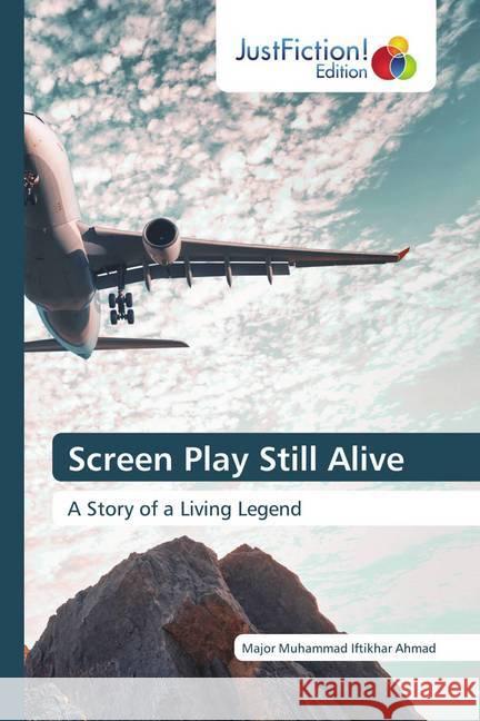 Screen Play Still Alive Iftikhar Ahmad, Major Muhammad 9786200491220