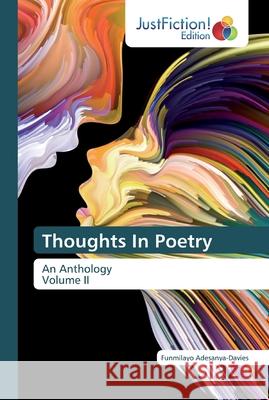 Thoughts In Poetry Adesanya-Davies, Funmilayo 9786200491268 JustFiction Edition