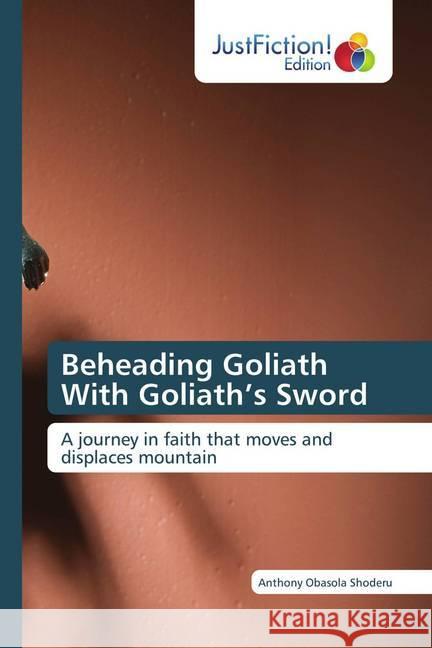 Beheading Goliath With Goliath's Sword Shoderu, Anthony Obasola 9786200492937 JustFiction Edition