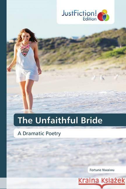 The Unfaithful Bride Nwaiwu, Fortune 9786200493781