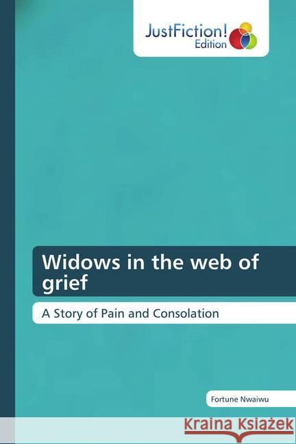 Widows in the web of grief Nwaiwu, Fortune 9786200493866