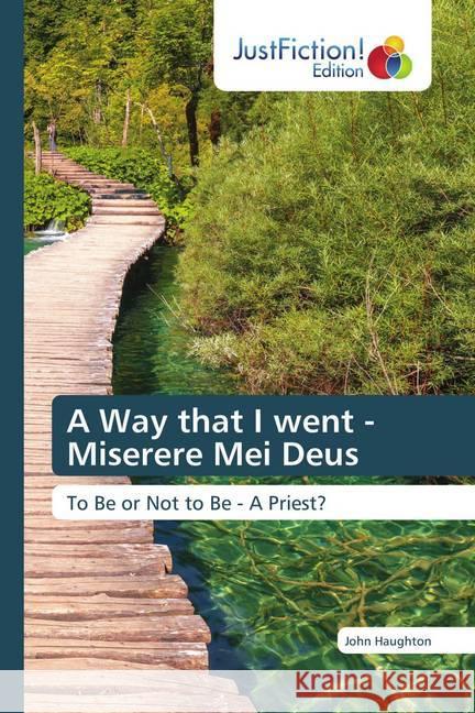 A Way that I went - Miserere Mei Deus Haughton, John 9786200494566 JustFiction Edition