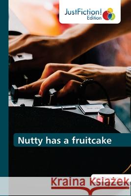 Nutty has a fruitcake Dami Moonstone 9786200494726