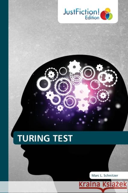 Turing Test Schnitzer, Marc L. 9786200495006 JustFiction Edition