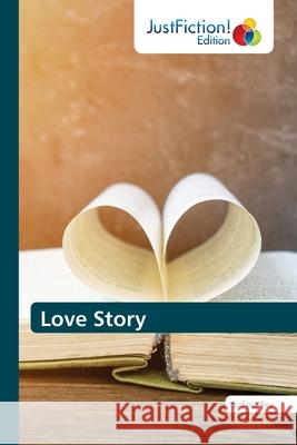 Love Story Sudipta Roy (Prttl Washington University in Saint Louis Saint Louis Mo USA) 9786200495303 Justfiction Edition