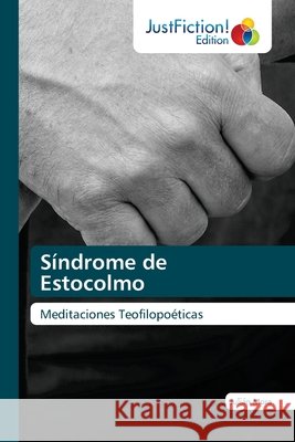 Síndrome de Estocolmo Julián Mora 9786200495754