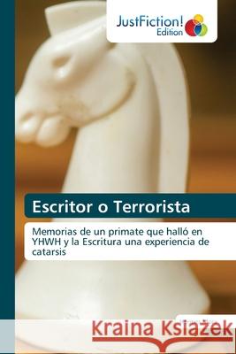 Escritor o Terrorista Hermes Mora 9786200495778 Justfiction Edition